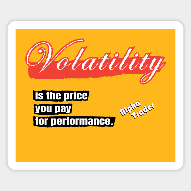 Financial Wisdom on Volatility: Modern Typography Art Sticker by AlphaTrader.store